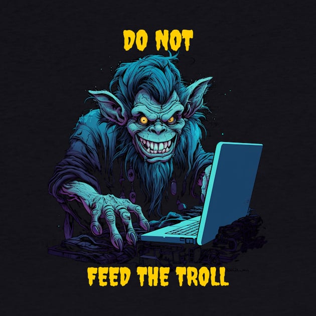 Do not feed the troll by Popstarbowser